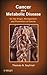 Cancer as a Metabolic Disease by Thomas N. Seyfried