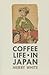 Coffee Life in Japan (Volum...