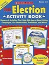 The Election Activity Book by Karen Baicker