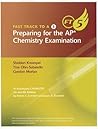 Fast Track to a 5 Preparing for the AP Chemistry Examination Fast Track to a 5 Preparing for the AP Chemistry Examination