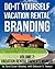 Do-it-Yourself Vacation Rental Branding: Vacation Rental Owner's Manual