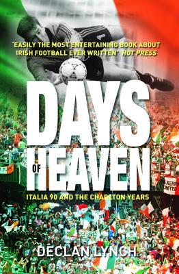 Days of Heaven: Italia '90 and The Charlton Years