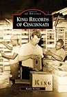 King Records of Cincinnati (Images of America: Ohio)