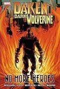 Daken: Dark Wolverine, Vol. 4: No More Heroes