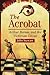 The Acrobat: Arthur Barnes and the Victorian Circus