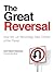 The Great Reversal: How We Let Technology Take Control of the Planet