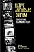 Native Americans on Film: Conversations, Teaching, and Theory
