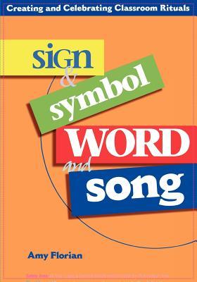 Sign & Symbol, Word and Song: Creating and Celebrating Classroom Rituals