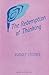 The Redemption of Thinking: A Study in the Philosophy of Thomas Aquinas (CW 74)