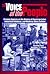The Voice of the People: Primary Sources on the History of American Labor, Industrial Relations, and Working-Class Culture