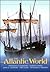 The Atlantic World: A Histo...