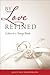 By Love Refined: Letters to...