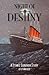 Night Of Destiny A Titanic Survivor Story