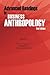 Advanced Readings in Business Anthropology, 2nd Edition