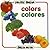 Colors / Colores (Healthy Babies) (English and Spanish Edition)