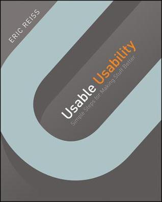 Usable Usability: Simple Steps for Making Stuff Better (Paperback)