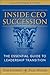Inside CEO Succession: The Essential Guide to Leadership Transition