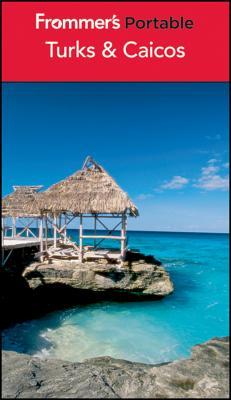 Frommer's Portable Turks and Caicos