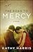 The Road to Mercy by Kathy   Harris