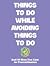 Things To Do While Avoiding...
