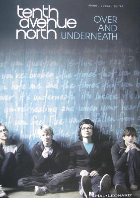 Tenth Avenue North Over And Underneath By Tenth Avenue North Самые новые твиты от tenth avenue north (@tenthavenorth): goodreads