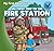 My First Trip to the Fire Station (My First Adventures)