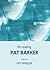 Re-reading Pat Barker by Pat Wheeler