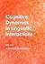 Cognitive Dynamics in Lingu...
