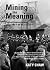 Mining the Meaning by Katy Shaw