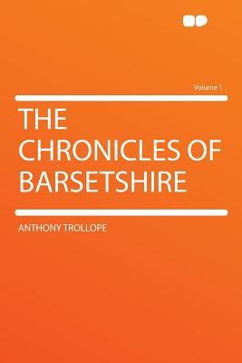 The Chronicles of Barsetshire Volume 1