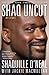 Shaq Uncut by Shaquille O'Neal