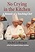 No Crying in the Kitchen: A Memoir of a Teaching Chef