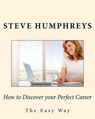 How to Discover your Perfect Career: The Easy Way