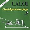 Con el Deporte no se juega by Caloi