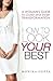 How to look your best: A Woman's Guide to Outer and Inner Transformation
