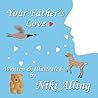 Your Father's Love by Niki Alling