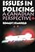 Issues in Policing: A Canadian Perspective