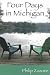 Four Days in Michigan by Philip Zazove Four Days in Michigan by Philip Zazove