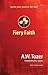 Fiery Faith by A.W. Tozer
