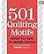 501 Quilting Motifs: From t...