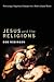 Jesus and the Religions by Bob Robinson