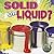 Solid Or Liquid? (My Science Library)