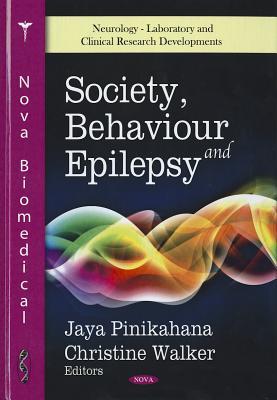 Society, Behaviour and Epilepsy (Neurology-Laboratory and Clinical Research Developments: Psychology Research Progress)