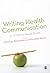 Writing Health Communication: An Evidence-based Guide