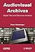 Audiovisual Archives: Digital Text and Discourse Analysis