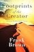 Footprints of the Creator by Frank Brown