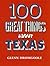 100 Great Things About Texas