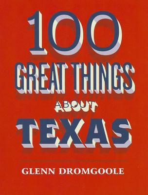 100 Great Things About Texas