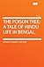 The Poison Tree; A Tale of Hindu Life in Bengal by Bankim Chandra Chattopadhyay