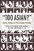 "Too Asian?": Racism, Privilege, and Post-Secondary Education